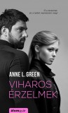 Álomgyár Kiadó Anne L. Green: Viharos érzelmek - Ő testem, én a lelkét mentettem meg! - könyv