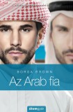 Álomgyár Kiadó Borsa Brown: Az Arab fia (Arab 5.) - Csábítás és erotika a Kelet kapujában - könyv