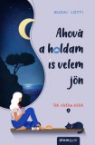 Álomgyár Kiadó Budai Lotti: Ahová a holdam is velem jön - könyv