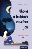 Álomgyár Kiadó Budai Lotti: Ahová a holdam is velem jön - könyv