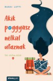 Álomgyár Kiadó Budai Lotti: Akik poggyász nélkül utaznak - könyv