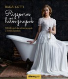 Álomgyár Kiadó Budai Lotti: Rizsporos hétköznapok - Női életutak és mindennapok a történelemben - könyv