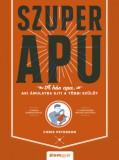 Álomgyár Kiadó Chris Peterson: Szuperapu - könyv