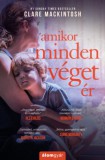 Álomgyár Kiadó Clare Mackintosh: Amikor minden véget ér - könyv