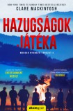 Álomgyár Kiadó Clare Mackintosh: Hazugságok játéka - könyv