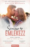 Álomgyár Kiadó Corinne Michaels: Szeress és emlékezz - Rose Canyon - sorozat 1. - könyv
