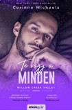 Álomgyár Kiadó Corinne Michaels: Te vagy a minden - Willow Creek Valley 3. - könyv