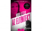 Álomgyár Kiadó Emma Rowley - Hová lettek az eltűntek?