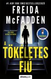 Álomgyár Kiadó Freida McFadden: A tökéletes fiú - könyv