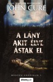 Álomgyár Kiadó John Cure: A lány, akit élve ástak el - Medúza-krónikák (1.) - könyv