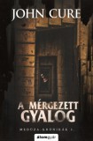Álomgyár Kiadó John Cure: A mérgezett gyalog - Medúza-krónikák 3. - könyv
