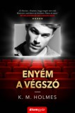 Álomgyár Kiadó K. M. Holmes: Enyém a végszó - könyv