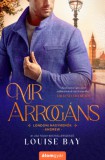 Álomgyár Kiadó Louise Bay: Mr. Arrogáns - Londoni nagymenők 5. - könyv