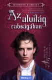 Álomgyár Kiadó Maddison Michaels: Az alvilág rabságában - könyv