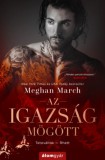 Álomgyár Kiadó Meghan March: Az igazság mögött - könyv