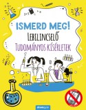 Álomgyár Kiadó Nick Arnold: Ismerd meg! - Lebilincselő tudományos kísérletek - könyv