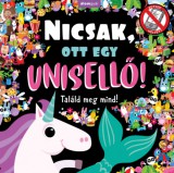 Álomgyár Kiadó Nicola Anderson: Nicsak, ott egy unisellő! - könyv