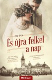 Álomgyár Kiadó Pap Éva: És újra felkel a nap - könyv