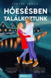 Álomgyár Kiadó Péntek Tünde: Hóesésben találkoztunk - könyv