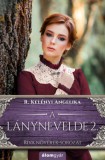 Álomgyár Kiadó R. Kelényi Angelika: A lánynevelde 2. - könyv