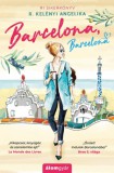Álomgyár Kiadó R. Kelényi Angelika: Barcelona, Barcelona - könyv