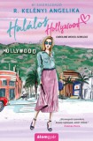 Álomgyár Kiadó R. Kelényi Angelika: Halálos Hollywood - könyv