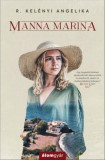 Álomgyár Kiadó R. Kelényi Angelika: Manna Marina - könyv