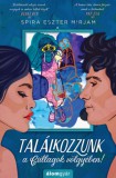 Álomgyár Kiadó Spira Eszter Mirjam: Találkozzunk a Csillagok völgyében! - könyv