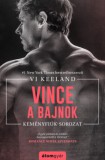 Álomgyár Kiadó Vi Keeland: Vince, a bajnok - Keményfiúk sorozat 2. - könyv