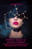 Amanpreet Kaur: Amikor bízol az univerzumban - könyv