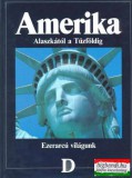 Amerika - Alaszkától a Tűzföldig (Ezerarcú világunk)