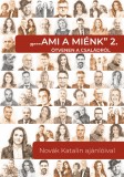 "... ami a miénk" 2. - Ötvenen a családról