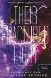 Amie Kaufman, Meagan Spooner Their Fractured Light - Megtört fényük (Lehullott csillagok 3.)