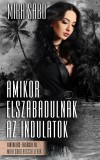 Amikor elszabadulnak az indulatok - átdolgozott kiadás