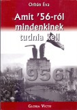 Amit '56-ról mindenkinek tudni kell Orbán Éva