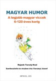 AMTAK Bt. Bosnyák Viktória: Magyar humor: A legjobb magyar viccek 6-120 éves korig - könyv