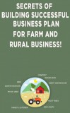 Andrei Besedin: Secrets of Building Successful Business Plan for Farm and Rural Business - könyv