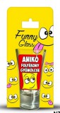 Anikó pálinkás pohár