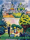 Animedia Classics Frances Hodgson Burnett - Charles Edmund Brock (illustr.) - Reginald Bathurst Birch (illustr.): Little Lord Fauntleroy - könyv