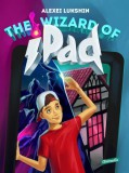 Animedia Co. Alexei Lukshin, Kate Lejkova, Stuart R. Schwartz: The Wizard of iPad - könyv