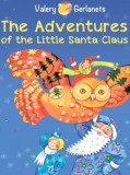 Animedia Co. Valery Gerlanets - Katerina Radko (illustr.): The Adventures of the Little Santa Claus - könyv