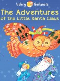 Animedia Co. Valery Gerlanets, Katerina Radko, Kate Lejkova: The Adventures of the Little Santa Claus - könyv
