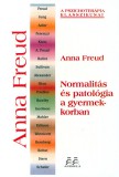 Animula Kiadó Freud, Anna: Normalitás és patológia a gyermekkorban - könyv