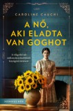 Animus Kiadó Caroline Cauchi: A nő, aki eladta Van Goghot - könyv