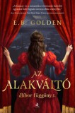 Animus Kiadó E. B. Golden: Az alakváltó - Bíbor függöny 1. - könyv