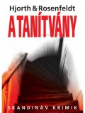 Animus Kiadó Hans Rosenfeldt - Michael Hjorth: A tanítvány - könyv