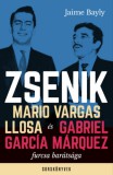 Animus Kiadó Jaime Bayly: Zsenik - Mario Vargas Llosa és Gabriel García Márquez furcsa barátsága - könyv