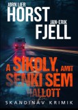 Animus Kiadó Jorn Lier Horst, Jan-Erik Fjell: A sikoly, amit senki sem hallott - könyv