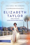 Animus Kiadó Juliana Weinberg: Elizabeth Taylor - Hollywood elragadó dívája - könyv