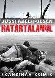 Animus Kiadó Jussi Adler-Olsen: Határtalanul - könyv